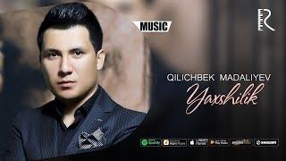 Qilichbek Madaliyev - Yaxshilik (Official music)