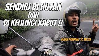 SENDIRI DI HUTAN DAN DI KELILINGI KABUT !! TOURING EXTREME SENDIRI #touringscootvlog6