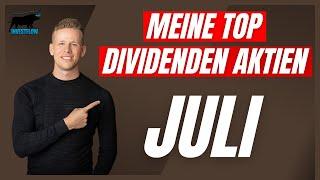 Meine 4 TOP Dividenden Aktien für Juli | Investflow Dividendenaktien