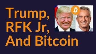 Trump, RFK Jr, and Bitcoin