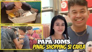 CARLA PINAG SHOPPING NI PAPA JOMS, KALINGAP RAB KINILIG,