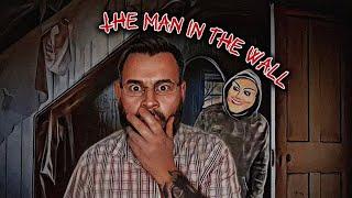 The man in the wall (Real horror story)