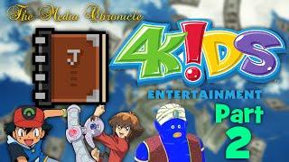 The History of 4Kids Entertainment PART 2 - The Media Chronicle