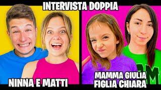 INTERVISTA DOPPIA CON MAMMAGIULIA FIGLIACHIARA! Ninna e Matti - I nostri amici