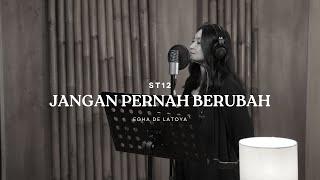 JANGAN PERNAH BERUBAH - ST12 | COVER BY EGHA DE LATOYA