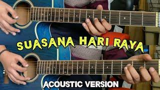 Suasana Hari Raya Acoustic Version (Cover Guitar|Acoustic|Instrumental