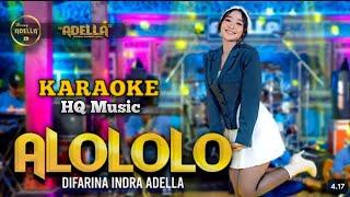 ALOLOLO Difarina Indra Adella KARAOKE #karaoke #adella #difarinaindra