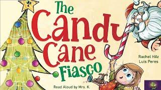 THE CANDY CANE FIASCO | A Funny Christmas Read Aloud Picture Book | Storytime | Bedtime