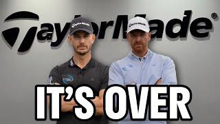 IT'S OVER - No More TaylorMade