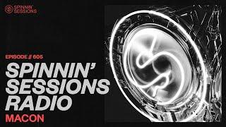 Spinnin’ Sessions Radio – Episode #605 | Macon