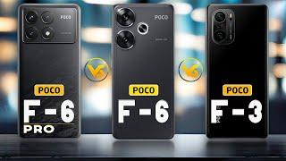 Poco F6 Pro Vs Poco F6 Vs Poco F3 | Ultimate Specs Comparison & Review