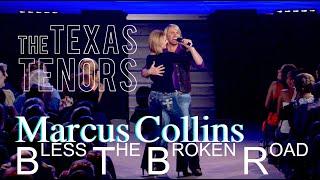 Bless The Broken Road - The Texas Tenors - Marcus Collins (Rascal Flatts Cover)