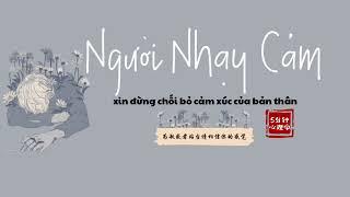 [5' Tâm lý học- Vietsub -Pinyin]  Người Nhạy Cảm xin đừng chối bỏ cảm xúc của bản thân | 敏感的人请相信你的感觉