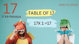 Table of 17 | Rhythmic Table of Seventeen | Learn Multiplication Table of 17 x 1 = 17  I