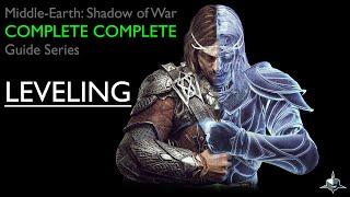 Shadow of War COMPLETE COMPLETE Leveling Guide