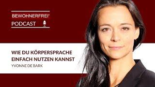 Wie Du Körpersprache einfach nutzen kannst - Yvonne de Bark | Tobias Beck