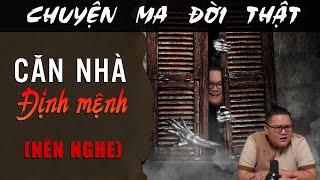 [TẬP 1962] Chuyện Ma Có Thật : CĂN NHÀ ĐỊNH MỆNH (Nên Nghe)