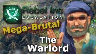 Rebel Inc. Escalation: Mega-Brutal Guides - The Warlord + Mountain Pass