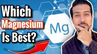 What Is The Best Magnesium Supplement? | All Types of Magnesium EXPLAINED 