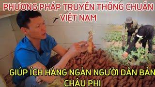 THẾ GIỚI NỂ PHỤC, Phương Pháp Truyền Thống Chuẩn "Việt", Cứu Đói Hàng Ngàn Người Châu Phi.