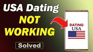 Fix USA Dating App Not Working / Not Open Problem in Android