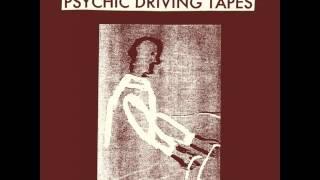 Aaron Dilloway $$$ Psychic Driving Tapes B4