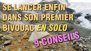 9 CONSEILS POUR ENFIN SE LANCER DANS SON PREMIER BIVOUAC-RANDO EN SOLO