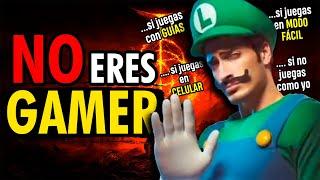 ¡NO ERES UN GAMER DE VERDAD!