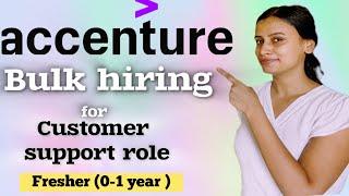 Bulk hiring for Freshers (0-1 year) by ACCENTURE | Customer support & Analyst Roles