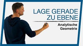 Lage Gerade zu Ebene | Analytische Geometrie | Mathe by Daniel Jung