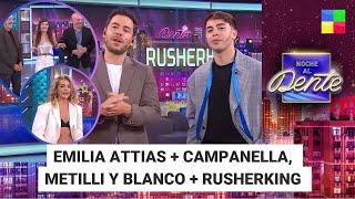 Emi Attias + Campanella, Metilli y Blanco + Rusherking #NocheAlDente | Programa completo (30/11/24)