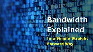 Bandwidth Explained, in Electronics and Computing; Also Compared to Throughput