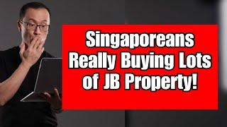Singaporeans Driving High JB Property Inflation Now!