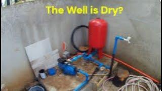 The Well Goes Dry! We find ourselves without water !