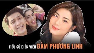 Cuộc đời và sự nghiệp của diễn viên Đàm Phương Linh