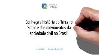 Conheça a HISTÓRIA DO TERCEIRO SETOR e dos movimentos da sociedade civil no Brasil