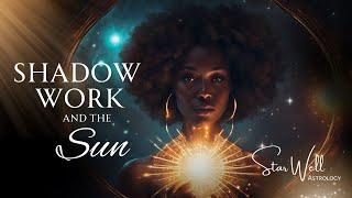 A Practice Guide to Shadow Work Based on Your Sun Sign.