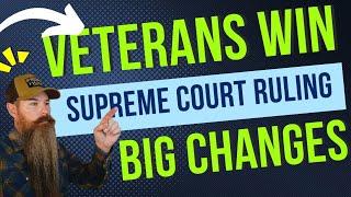 Supreme Court Favors Veterans!! Just In, change to VA Benefits