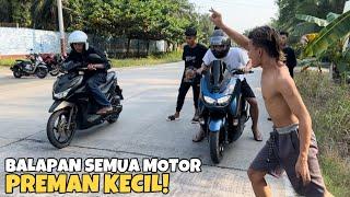 Balapan Semua Motor Preman Kecil Dan Preman Kampung!