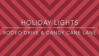 Holiday Lights Drive-thru at Rodeo Drive, Beverly Hills and Candy Cane Lane, Woodland Hills, CA