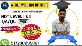 NDT Course Training in World Wide NDT Institute & Services.QA/QC Course, NDT Level I&II Training.