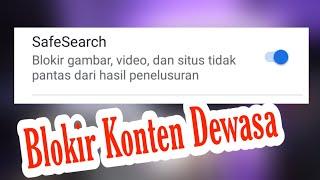 blokir konten dewasa di google hape anak kalian segera