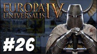 Europa Universalis IV | Baltic Crusader! - Part 26