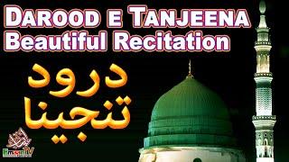 Darood Tanjeena | Durood e Tanjeena Full | Darood Tanjeena Ki Tilawat | Darood Tanjeena for Hajat