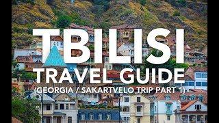 Tbilisi Travel Guide - capital of Georgia