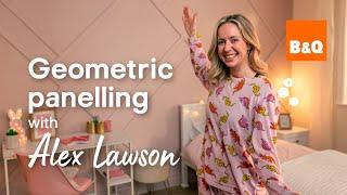 How to install Geometric wall panelling | You Can Do It with Alex Lawson | B&Q