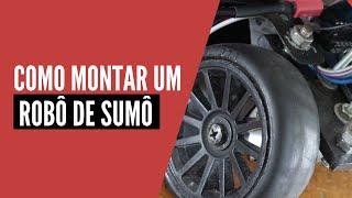 Como montar um ROBÔ DE SUMÔ | TUTORIAL