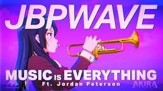 Jordan Peterson | Music Is EVERYTHING |  JBPWAVE | Lofi Hiphop | AMV