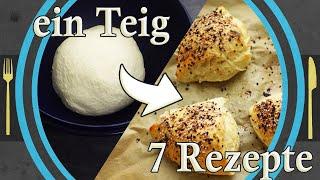 Ein Teig, 7 Rezepte!