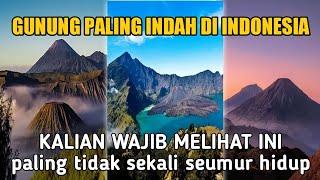 9 Gunung Terindah di Indonesia - Kalian Wajib Datang Kesini